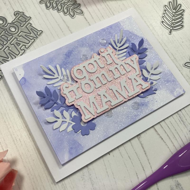 Time For Tea Designs - Got It From My Mama Metal Dies