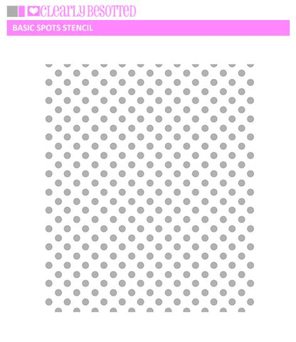 Clearly Besotted - Basic Spots Stencil