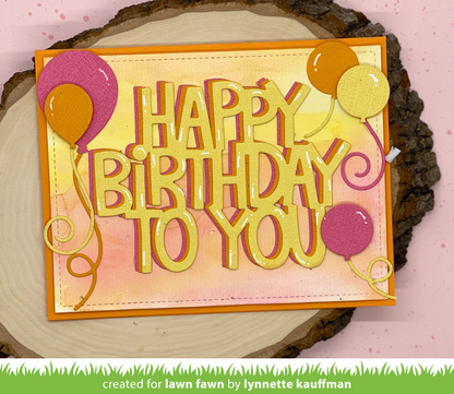 Lawn Fawn - Giant Happy Birthday To You