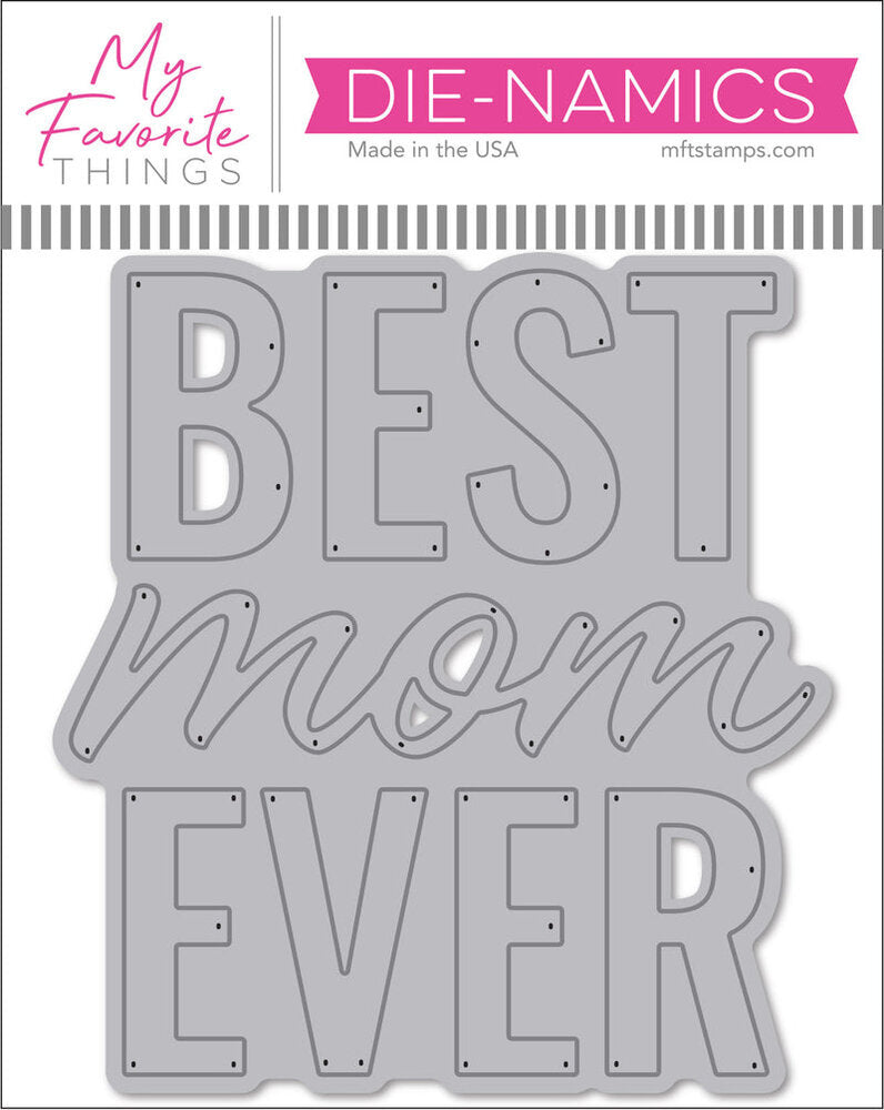 My Favorite Things - Best Mom Ever Die-Namics