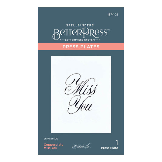 Spellbinders - BetterPress Copperplate Miss You Press Plate