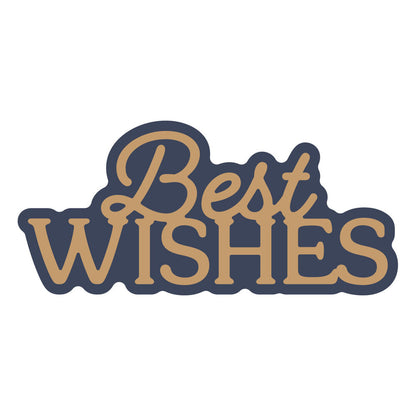 Spellbinders - Layered Best Wishes Etched Dies