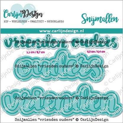 CarlijnDesign - Vrienden Ouders Metal Dies (NL)
