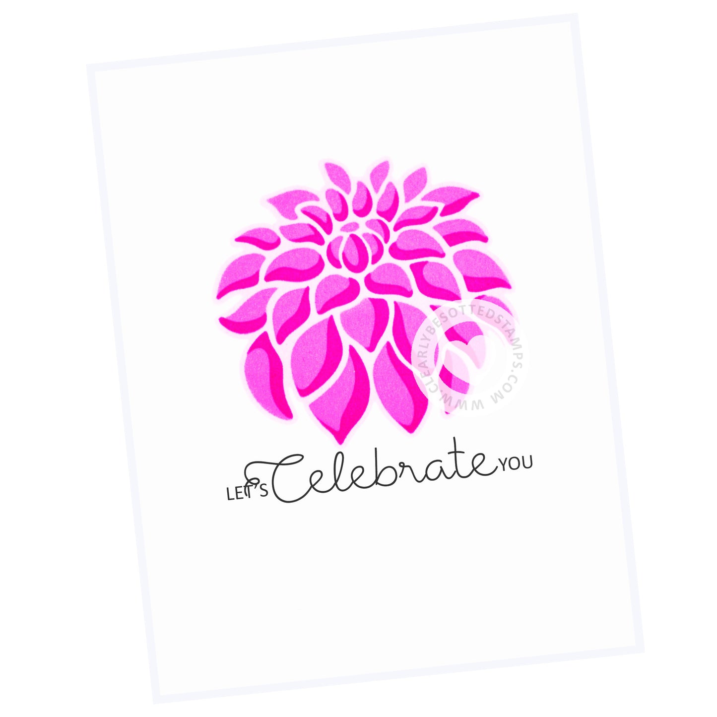 Clearly Besotted - Darling Dahlia Stencil