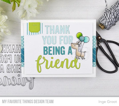 My Favorite Things - Thanks You For Being A Friend Die-Namics