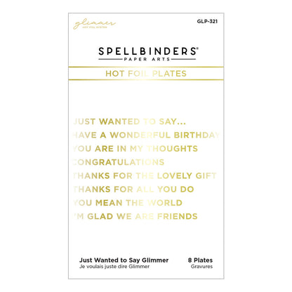 Spellbinders - Just Wanted To Say Glimmer Hot Foil Plate