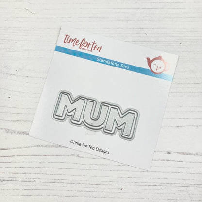Time For Tea Designs - MUM Sentiment Metal Dies