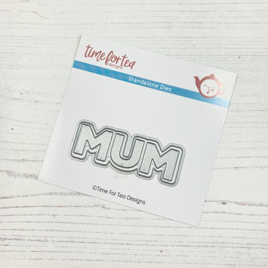 Time For Tea Designs - MUM Sentiment Metal Dies