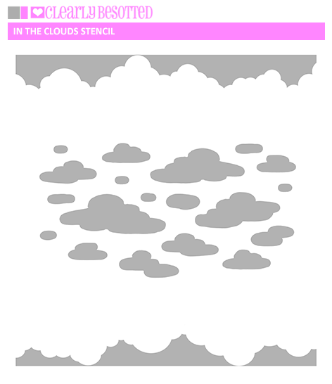 Clearly Besotted - In The Clouds Stencil