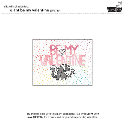 Lawn Fawn - Giant Be My Valentine