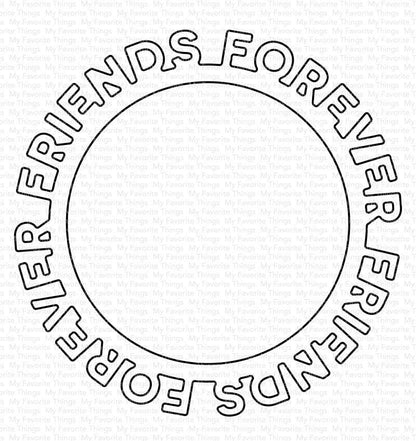 My Favorite Things - Friends Forever Circle Frame Die-Namics