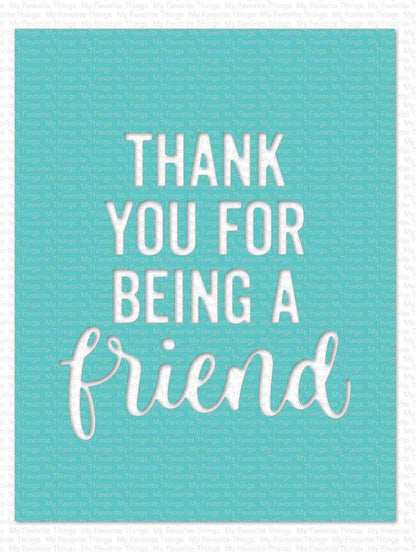 My Favorite Things - Thanks You For Being A Friend Die-Namics