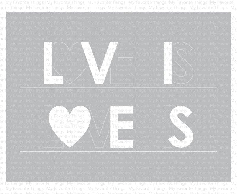 My Favorite Things - Love Is Love Stencil