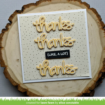 Lawn Fawn - Thanks Thanks Thanks