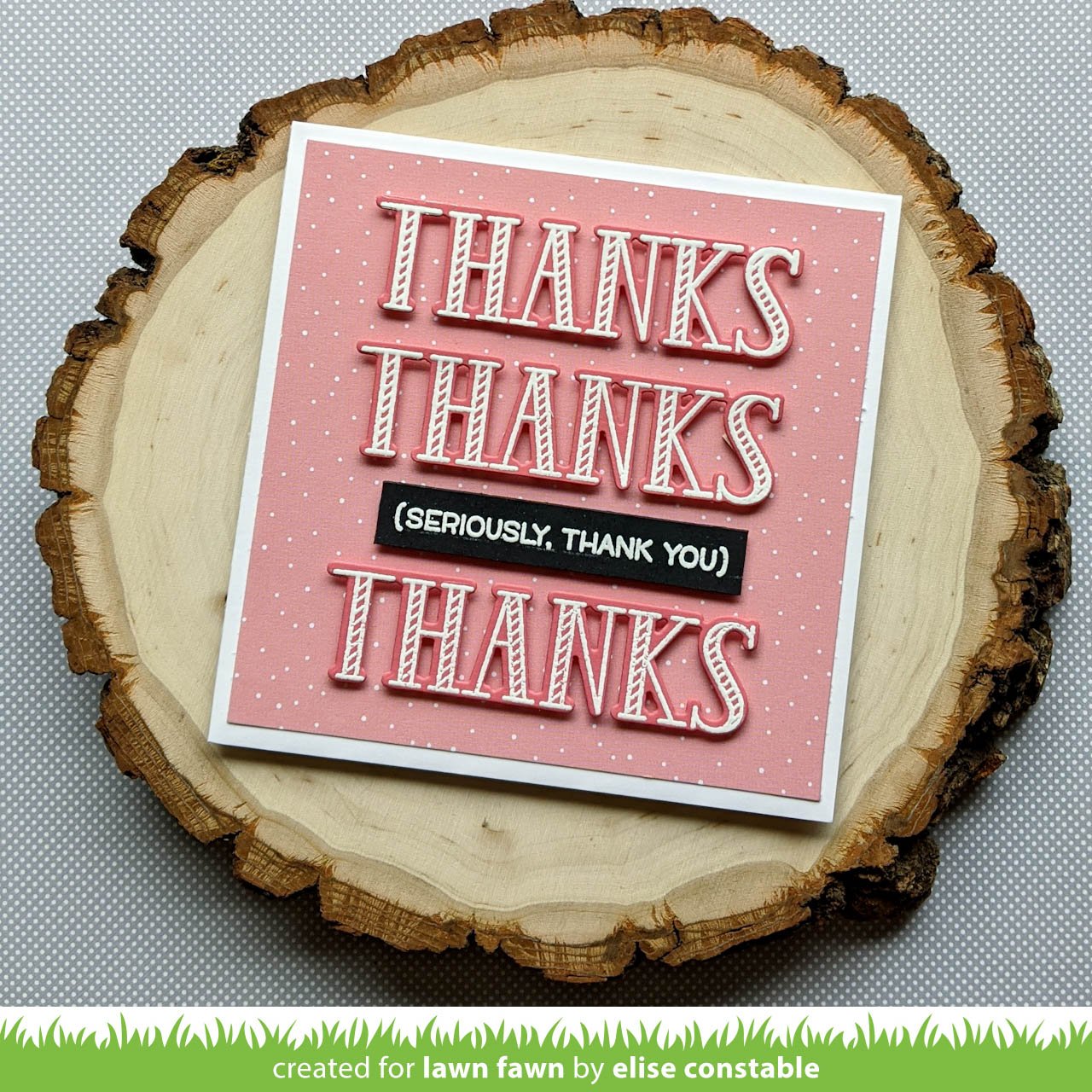 Lawn Fawn - Thanks Thanks Thanks