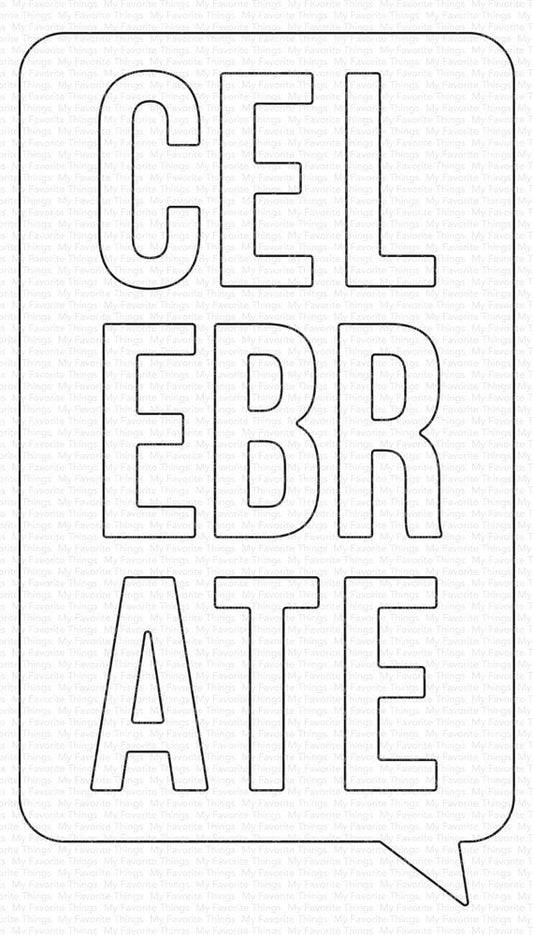 My Favorite Things - Celebrate Speech Bubble Die-Namics