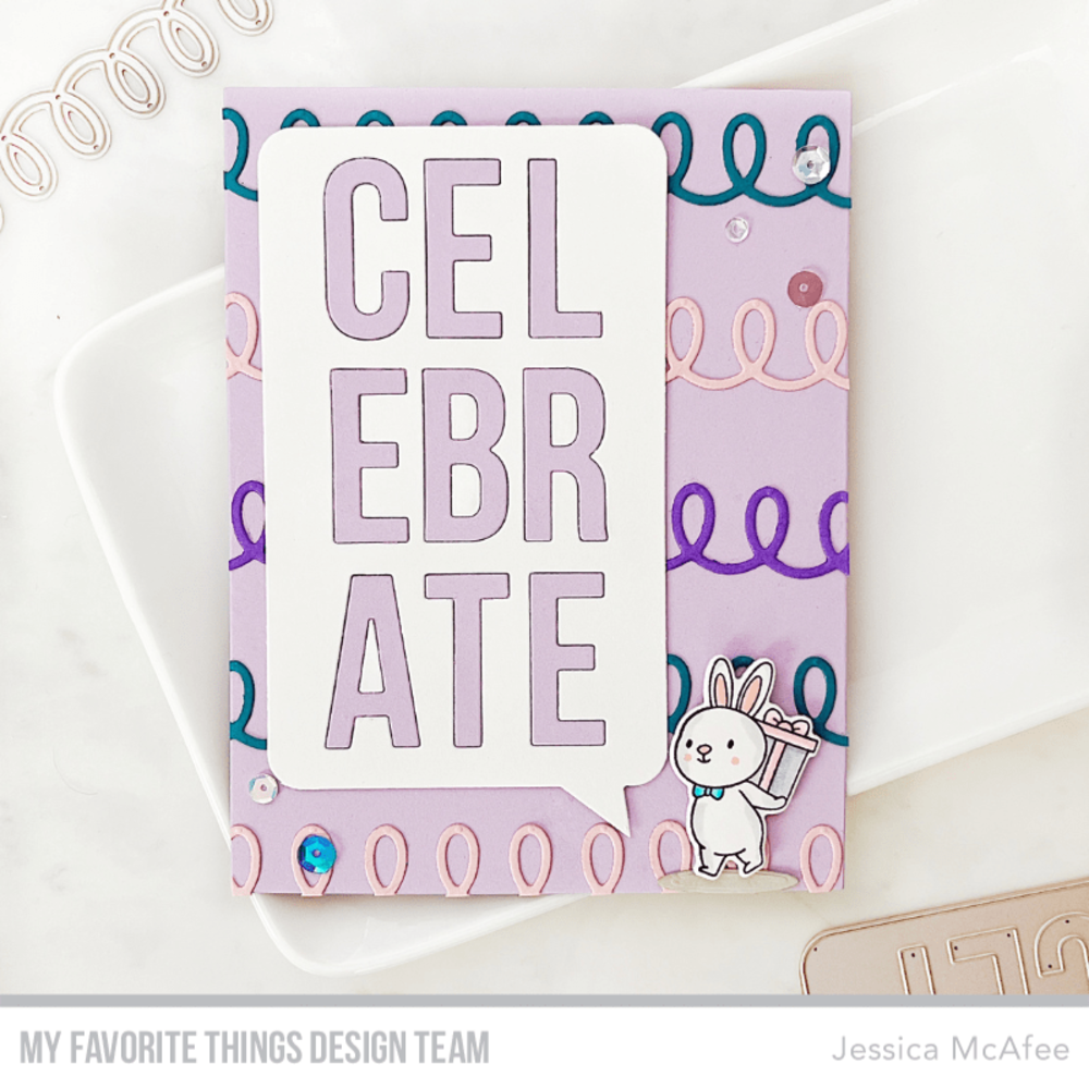 My Favorite Things - Celebrate Speech Bubble Die-Namics