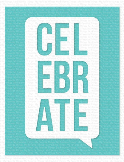 My Favorite Things - Celebrate Speech Bubble Die-Namics