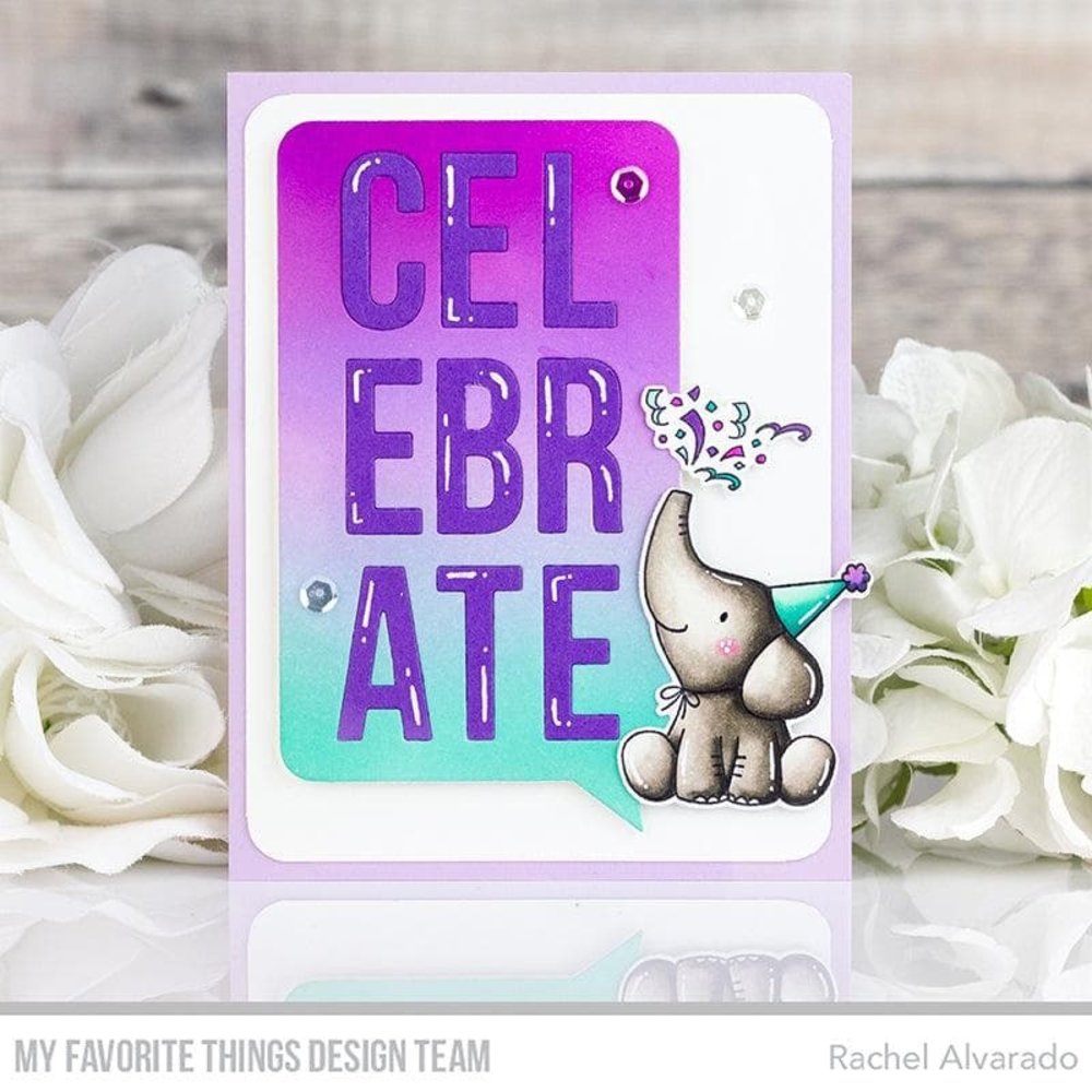 My Favorite Things - Celebrate Speech Bubble Die-Namics