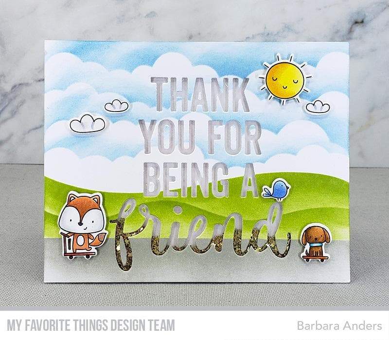 My Favorite Things - Thanks You For Being A Friend Die-Namics